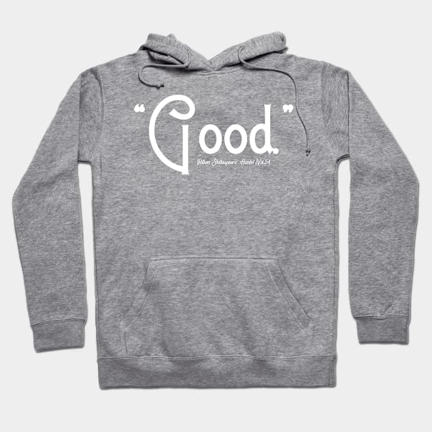 Good Hoodie by Less Famous Quotes